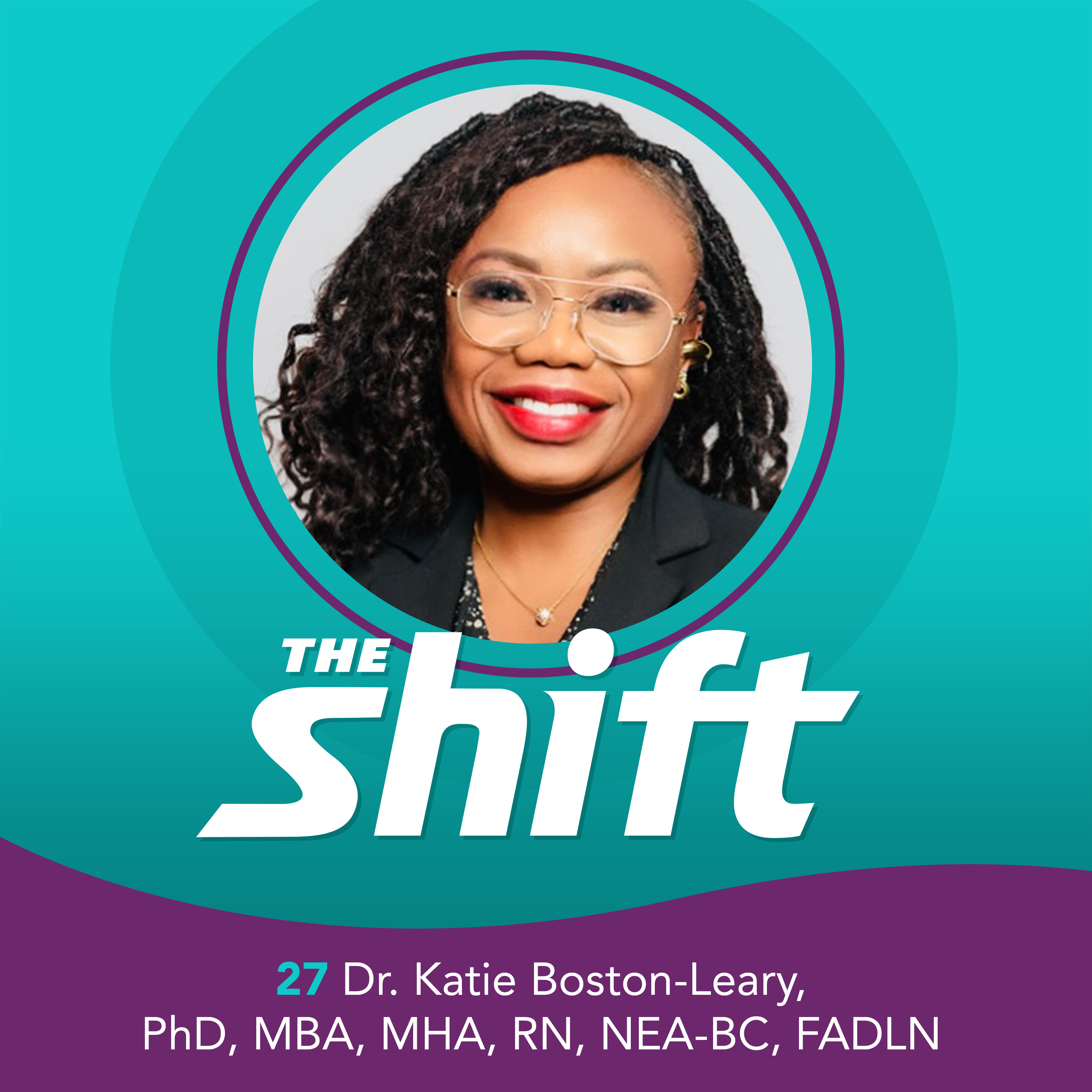 Dr. Katie Boston Leary on Speaking Truth to Power and Paying It Forward