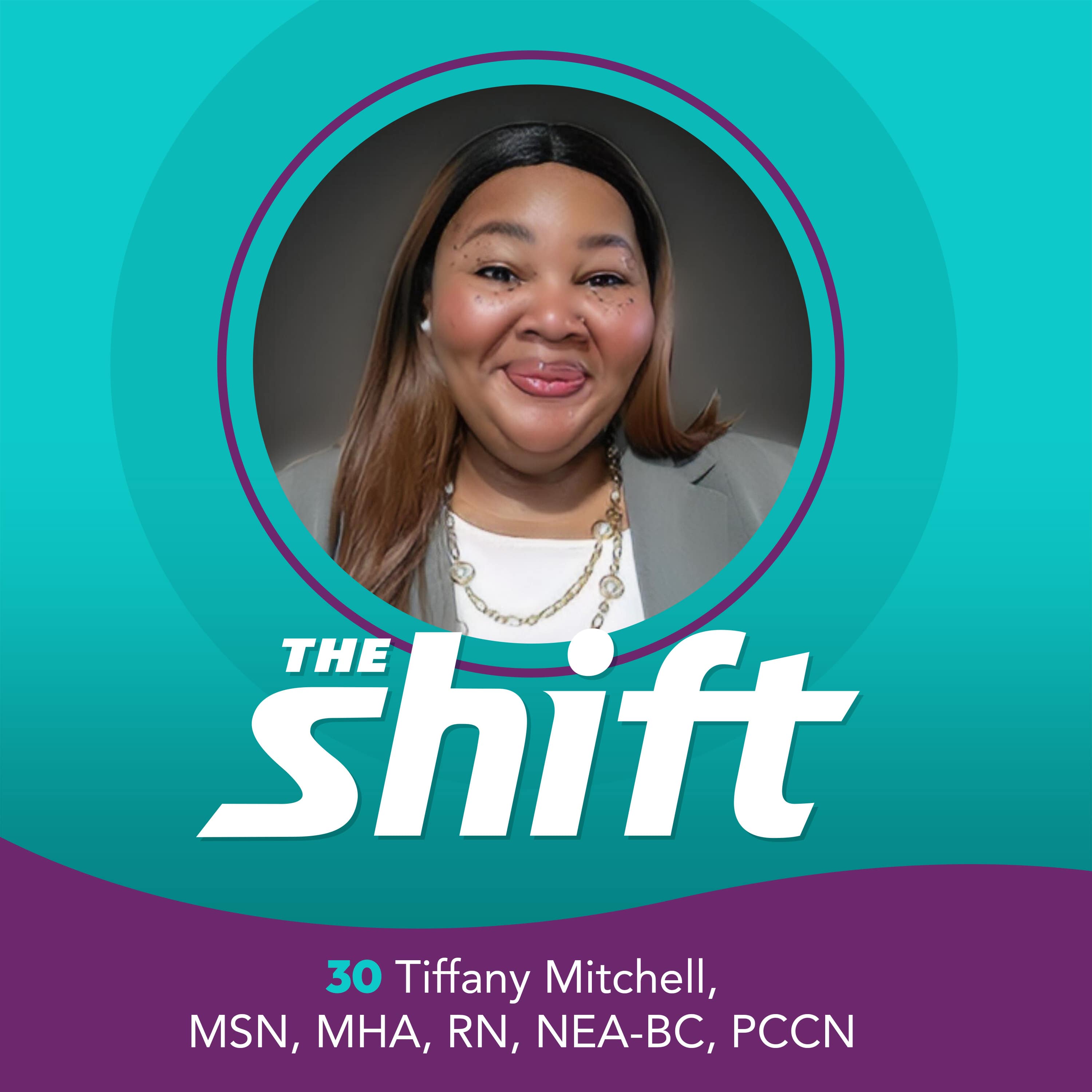 The Calling of Nurse Leadership with Tiffany Mitchell