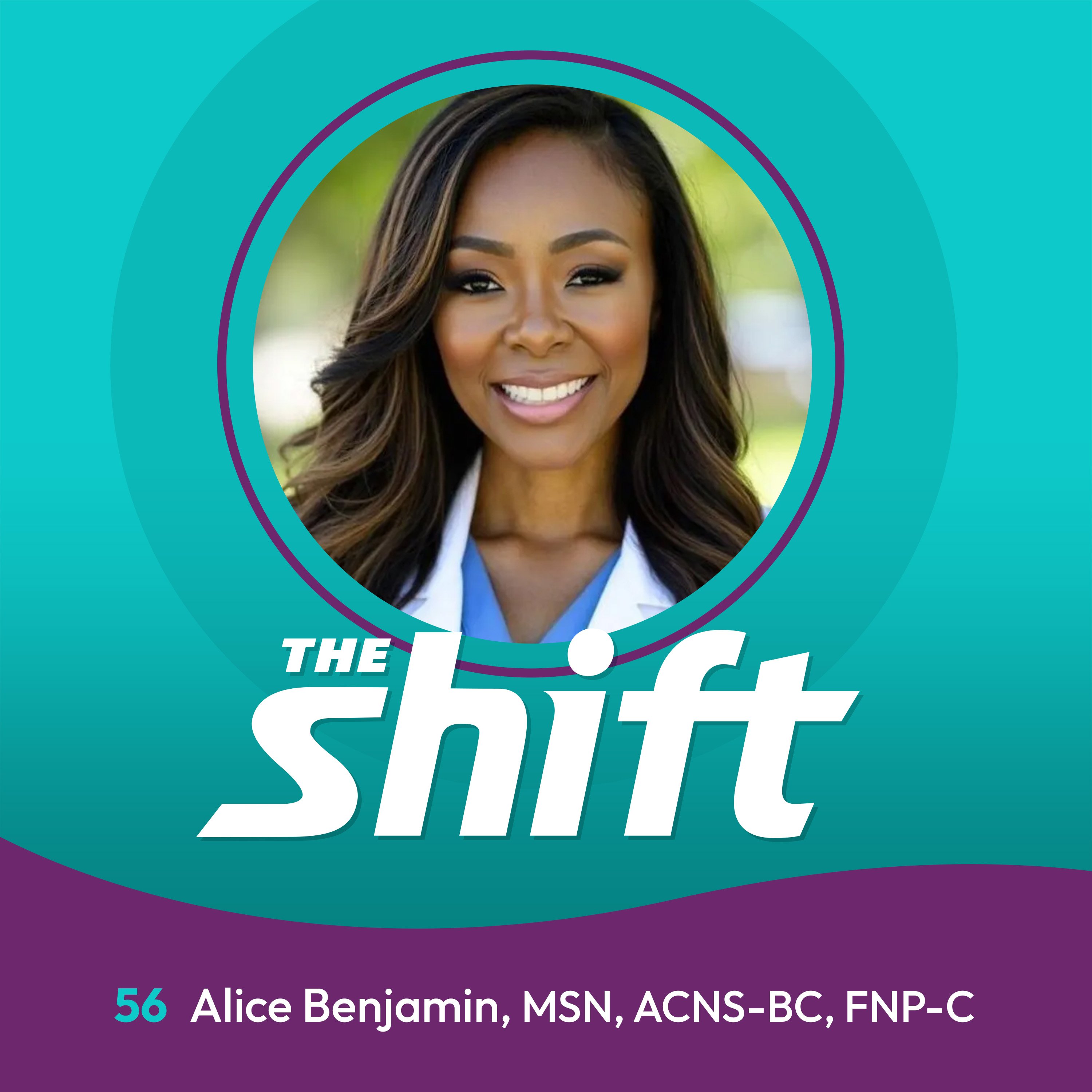 Navigating Career Shifts in Nursing: Insights from Nurse Alice Benjamin